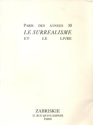 Image du vendeur pour Paris des annees 30.Le surrealisme et le livre.Paris in the 30s.Surrealism and the book.Bilingue mis en vente par JP Livres