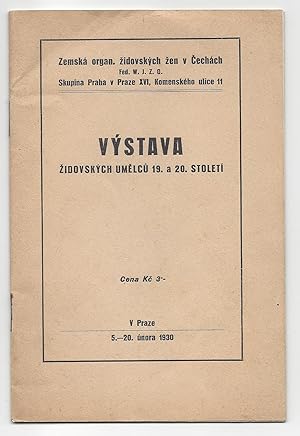 Seller image for [Exhibition Catalogue.] Vystava zidovskych umelcu 19. a 20. stoletti. 5-20. unora 1930. Umelecke vedeni: Dr. Hugo Feigl. [Exhibition of Jewish Artists of the 19th and 20th Century. 5-20 February 1930.] for sale by Fldvri Books