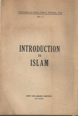 Seller image for Introduction to Islam (Centre Culturel Islamique, Paris ; New enlarged edition for sale by Bij tij en ontij ...
