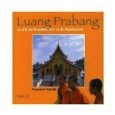 Luang Prabang La cité du bouddha dor et du flamboyant