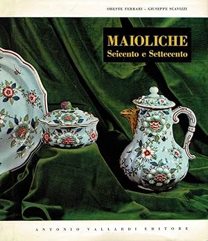 Imagen del vendedor de Maioliche. Seicento e Settecento a la venta por Biblioteca di Babele