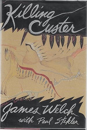 Seller image for Killing Custer: The Battle of the Little Bighorn and the Fate of the Plains Indians ***SIGNED*** for sale by Bishop's Curiosities