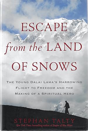 Seller image for Escape from the Land of Snows: The Young Dalai Lama's Harrowing Flight to Freedom and the Making of a Spiritual Hero for sale by Bishop's Curiosities