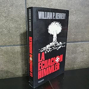 Imagen del vendedor de La ecuacion Himmler (Spanish Edition). William P. Kennedy a la venta por Lauso Books
