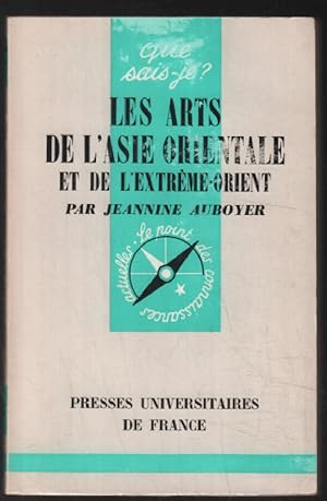 Les arts de l'asie orientale et de l'extrème orient ( que sais je ? )