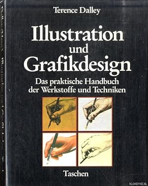Bild des Verkufers fr Illustration und Grafikdesign. Das praktische Handbuch der Werkstoffe und Techniken zum Verkauf von Klondyke