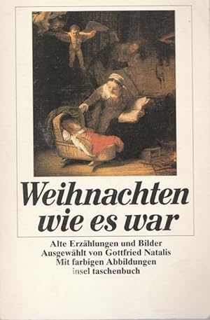 Seller image for Weihnachten wie es war. Alte Erzhlungen und Bilder. for sale by Ant. Abrechnungs- und Forstservice ISHGW