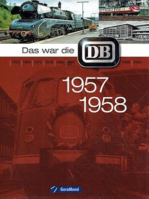 Seller image for Das war die DB 1957-1958. for sale by Antiquariat Bernhardt