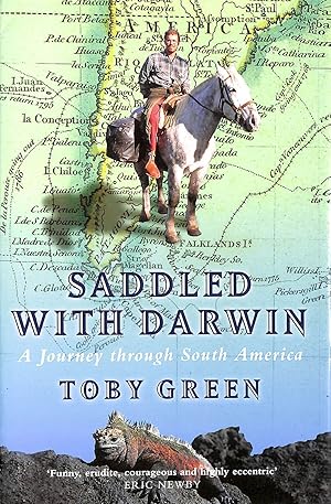 Seller image for Saddled With Darwin: A Journey Through South America for sale by M Godding Books Ltd