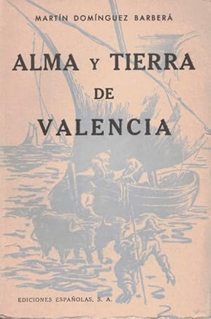 Seller image for ALMA Y TIERRA DE VALENCIA for sale by Asilo del libro