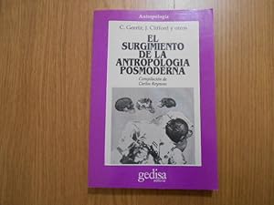 Imagen del vendedor de El surgimiento de la antropologa posmoderna. Compilacin de Carlos Reynoso. Traduccin de Carlos Reynoso. 1a. EDICION a la venta por Librera Camino Bulnes