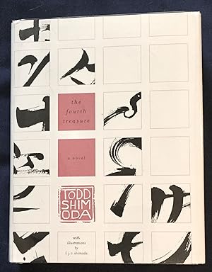 Immagine del venditore per THE FOURTH TREASURE; A Novel / Art and Calligraphy by L. J. C. Shimoda venduto da Borg Antiquarian