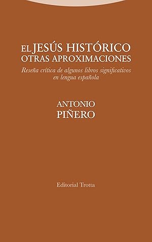 El Jesús histórico. Otras aproximaciones Reseña crítica de algunos libros significativos en lengu...