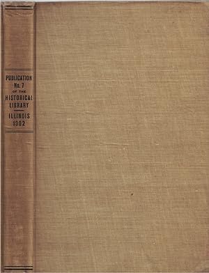 Bild des Verkufers fr Transactions of the Illinois State Historical Society for the Year 1902; Third Annual Meeting, Jacksonville, January 23 and 24, 1902: Publication No. 7 of the Illinois State Historical Library zum Verkauf von Crossroad Books