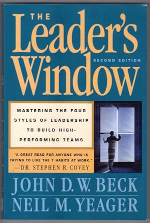 Image du vendeur pour The Leader's Window: Mastering the Four Styles of leadership to Build High Performing Teams mis en vente par Lake Country Books and More