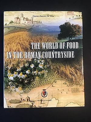 Immagine del venditore per THE WORLD OF FOOD IN THE ROMAN COUNTRYSIDE venduto da Il Mondo Nuovo