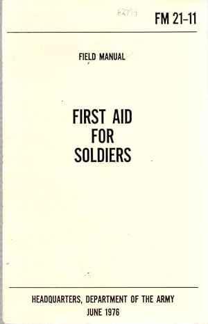 Field Manual, First Aid for Soldiers, FM 21-11