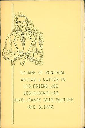 Kalman of Monteal Writes a Letter to His Friend Joe Describing His Novel Passe Coin Routine and C...