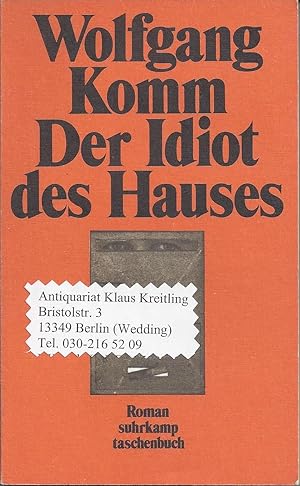 Bild des Verkufers fr Der Idiot des Hauses zum Verkauf von Klaus Kreitling