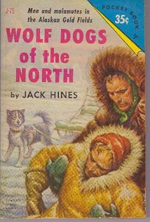 Imagen del vendedor de WOLF DOGS OF THE NORTH a la venta por High-Lonesome Books