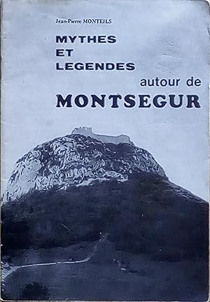 Mythes et légendes autour de Montségur