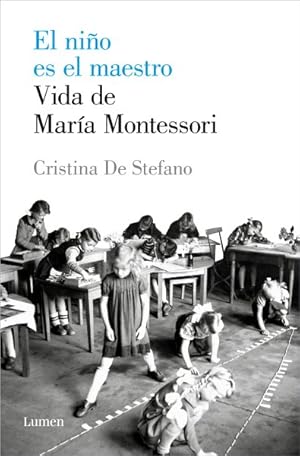 Imagen del vendedor de El nio es el maestro/ The Child Is the Teacher : Vida de Mara Montesori / Life of Maria Montessoris -Language: spanish a la venta por GreatBookPrices