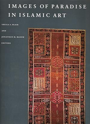 Bild des Verkufers fr Images of Paradise in Islamic Art zum Verkauf von BASEMENT BOOKS