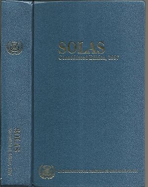 SOLAS: Consolidated text of the International Convention for the Safety of Life at Sea, 1974, and...