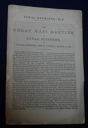 Seller image for The Great Mass Meeting of Loyal Citizens at Cooper Institute, Friday Evening, March 6, 1863. Speech By John Van Buren for sale by Pensees Bookshop