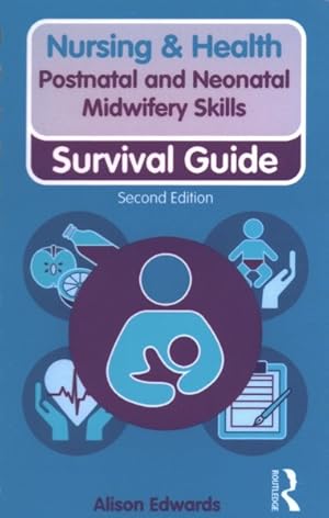 Imagen del vendedor de Postnatal and Neonatal Midwifery Skills : Survival Guide a la venta por GreatBookPricesUK