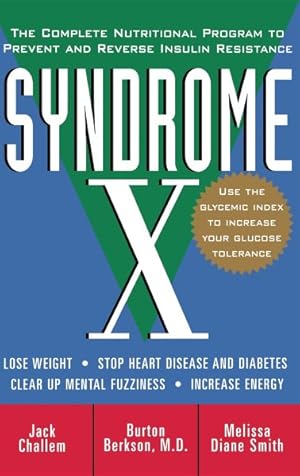 Seller image for Syndrome X : The Complete Nutritional Program to Prevent Reverse Insulin Resistance for sale by GreatBookPrices