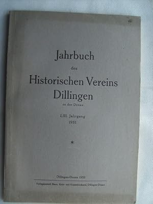 Jahrbuch des Historischen Vereins Dillingen a.d.Donau: LIII. Jahrgang 1951