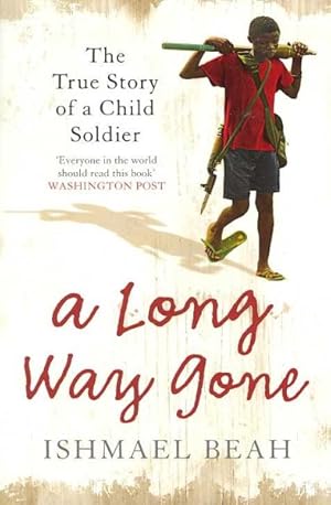 Seller image for Long Way Gone : The True Story of a Child Soldier for sale by GreatBookPricesUK