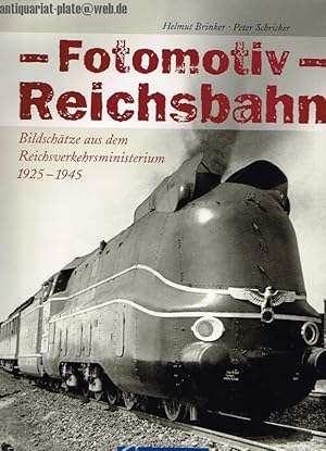 Fotomotiv - Reichsbahn. Bildschätze aus dem Reichsverkehrsministerium 1925-1945.