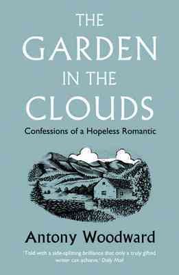 Seller image for Garden in the Clouds : Confessions of a Hopeless Romantic for sale by GreatBookPricesUK