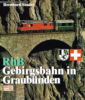 Bild des Verkufers fr RhB Gebirgsbahn in Graubnden. zum Verkauf von Antiquariat-Plate