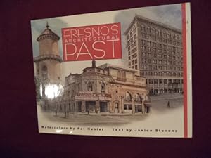 Image du vendeur pour Fresno's Architectural Past. Signed by the author & artist. mis en vente par BookMine