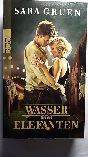 Wasser für die Elefanten: Das Buch zum Film. Aus dem Englischen von Eva Kemper.