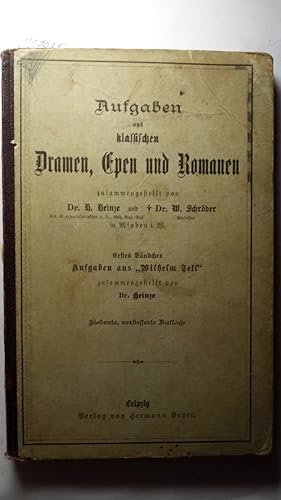 Aufgaben aus klassischen Dramen, Epen und Romanen. 1. Bändchen: Aufgaben aus `Wilhelm Tell`.