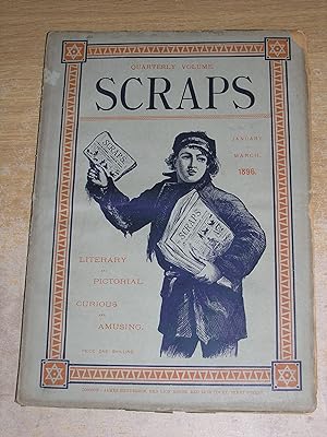 Scraps Literary & Pictorial Curious & Amusing January - March 1896