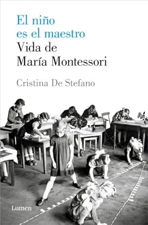 Seller image for El nio es el maestro/ The Child Is the Teacher : Vida de Mara Montesori / Life of Maria Montessoris -Language: spanish for sale by GreatBookPrices