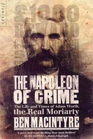 Seller image for Napoleon of Crime : The Life and Times of Adam Worth, the Real Moriarty for sale by GreatBookPricesUK