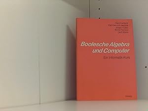 Bild des Verkufers fr Boolesche Algebra und Computer: Ein Informatik-Kurs zum Verkauf von Book Broker