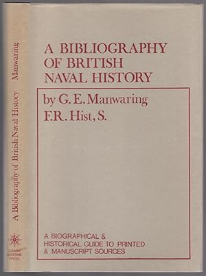 Seller image for A Bibliography of British Naval History: A Biographical and Historical Guide to Printed and Manuscript Sources for sale by Between the Covers-Rare Books, Inc. ABAA