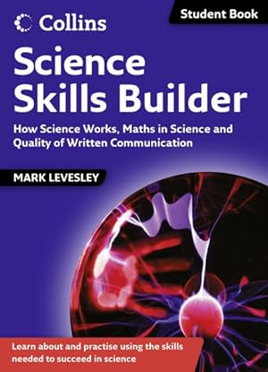 Seller image for Science Skills Builder : How Science Works, Maths in Science and Quality of Written Communication for sale by GreatBookPricesUK