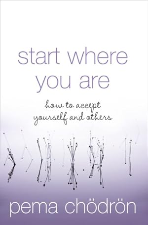 Image du vendeur pour Start Where You Are : How to Accept Yourself and Others mis en vente par GreatBookPricesUK