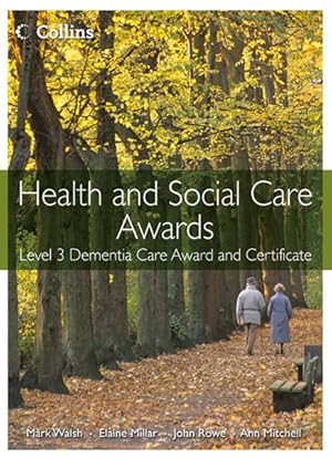 Bild des Verkufers fr Health and Social Care: Level 3 Dementia Care Award and Certificate zum Verkauf von GreatBookPricesUK
