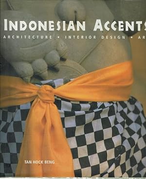 Indonesian Accents: Architecture And Interior Design. Art