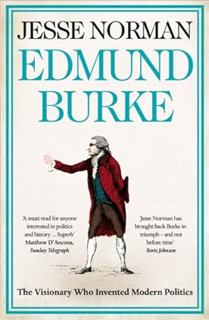 Seller image for Edmund Burke : The Visionary Who Invented Modern Politics for sale by GreatBookPricesUK