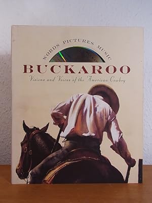 Imagen del vendedor de Buckaroo. Visions and Voices of the American Cowboy. With Audio CD a la venta por Antiquariat Weber
